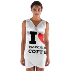 I Love Macchiato Coffee Wrap Front Bodycon Dress by ilovewhateva