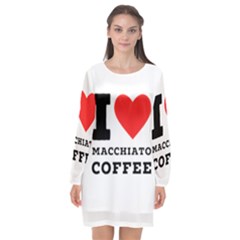 I Love Macchiato Coffee Long Sleeve Chiffon Shift Dress  by ilovewhateva