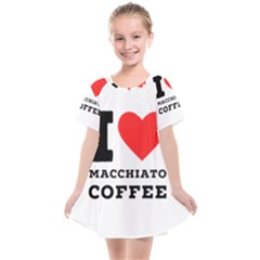 I Love Macchiato Coffee Kids  Smock Dress by ilovewhateva