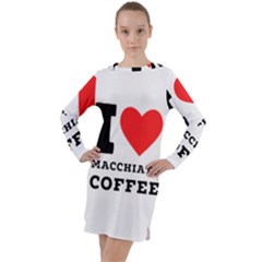 I Love Macchiato Coffee Long Sleeve Hoodie Dress by ilovewhateva