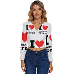 I Love Macchiato Coffee Long Sleeve V-neck Top by ilovewhateva