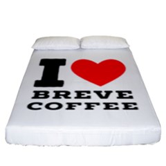 I Love Breve Coffee Fitted Sheet (king Size) by ilovewhateva