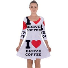 I Love Breve Coffee Quarter Sleeve Skater Dress by ilovewhateva