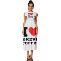 I Love Breve Coffee Sleeveless Round Neck Midi Dress by ilovewhateva