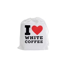 I Love White Coffee Drawstring Pouch (small) by ilovewhateva