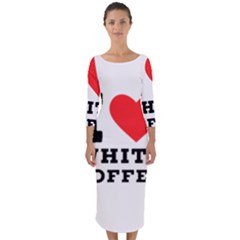 I Love White Coffee Quarter Sleeve Midi Bodycon Dress by ilovewhateva