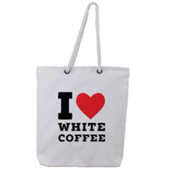 I Love White Coffee Full Print Rope Handle Tote (large) by ilovewhateva