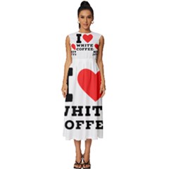 I Love White Coffee Sleeveless Round Neck Midi Dress by ilovewhateva