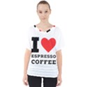 I love espresso coffee V-Neck Dolman Drape Top View1