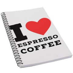 I Love Espresso Coffee 5 5  X 8 5  Notebook by ilovewhateva