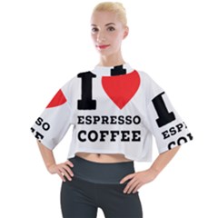 I Love Espresso Coffee Mock Neck Tee