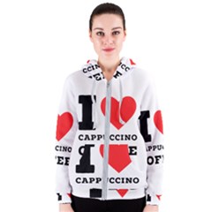 I Love Cappuccino Coffee Women s Zipper Hoodie by ilovewhateva