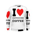 I love cappuccino coffee Kids  Sweatshirt View1