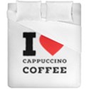 I love cappuccino coffee Duvet Cover Double Side (California King Size) View1