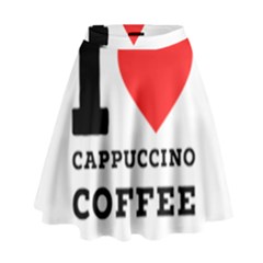 I Love Cappuccino Coffee High Waist Skirt by ilovewhateva