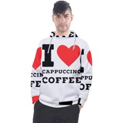 I Love Cappuccino Coffee Men s Pullover Hoodie by ilovewhateva