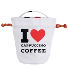 I Love Cappuccino Coffee Drawstring Bucket Bag by ilovewhateva