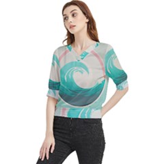 Waves Tidal Ocean Sea Tsunami Wave Minimalist Quarter Sleeve Blouse