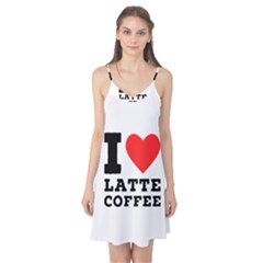 I Love Latte Coffee Camis Nightgown  by ilovewhateva