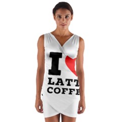 I Love Latte Coffee Wrap Front Bodycon Dress by ilovewhateva