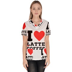 I Love Latte Coffee Women s V-neck Scrub Top by ilovewhateva