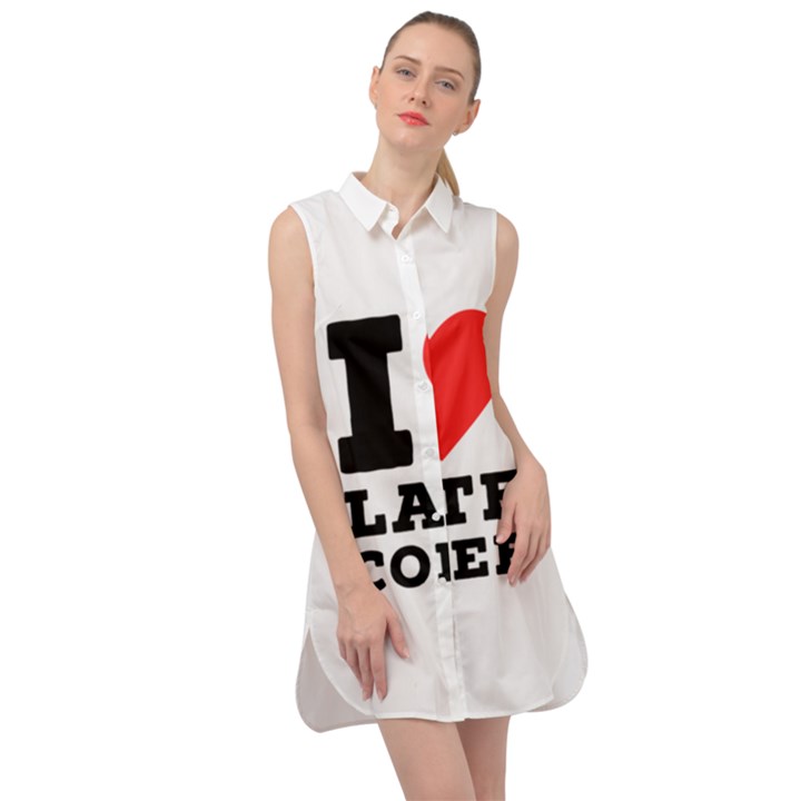 I love latte coffee Sleeveless Shirt Dress