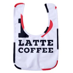 I Love Latte Coffee Baby Bib by ilovewhateva