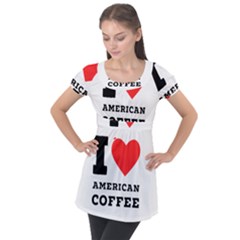 I Love American Coffee Puff Sleeve Tunic Top by ilovewhateva