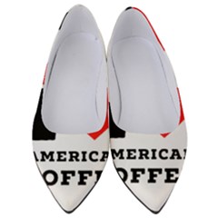 I Love American Coffee Women s Low Heels by ilovewhateva