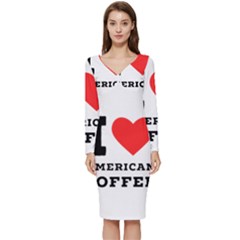 I Love American Coffee Long Sleeve V-neck Bodycon Dress  by ilovewhateva