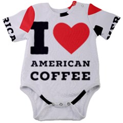 I Love American Coffee Baby Short Sleeve Bodysuit by ilovewhateva