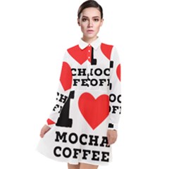 I Love Mocha Coffee Long Sleeve Chiffon Shirt Dress by ilovewhateva