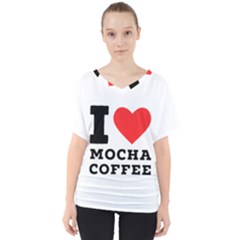 I Love Mocha Coffee V-neck Dolman Drape Top by ilovewhateva