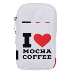 I Love Mocha Coffee Waist Pouch (large) by ilovewhateva