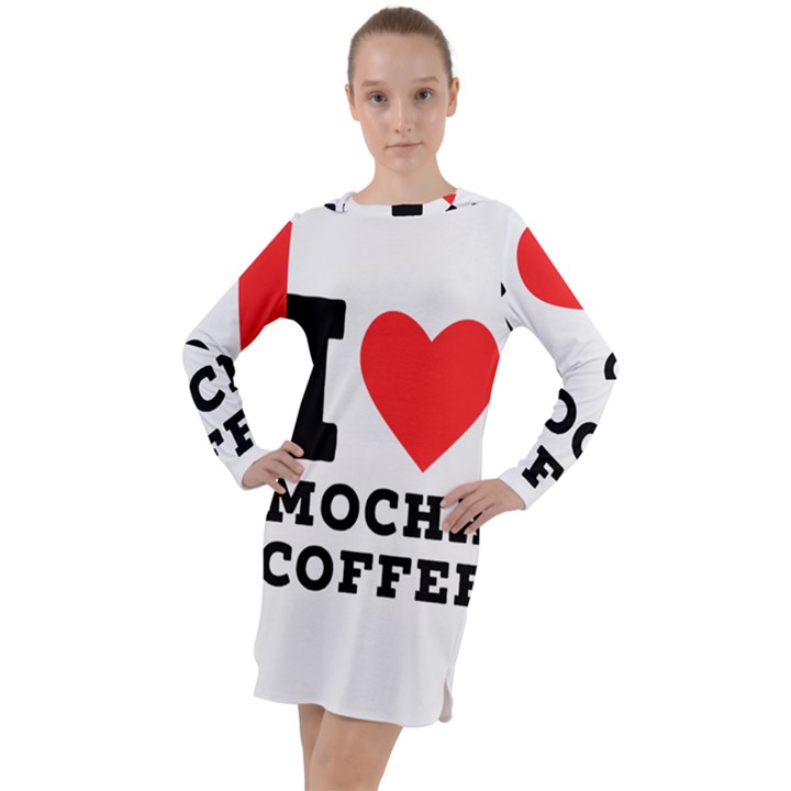 I love mocha coffee Long Sleeve Hoodie Dress