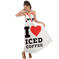 I Love Iced Coffee Backless Maxi Beach Dress by ilovewhateva