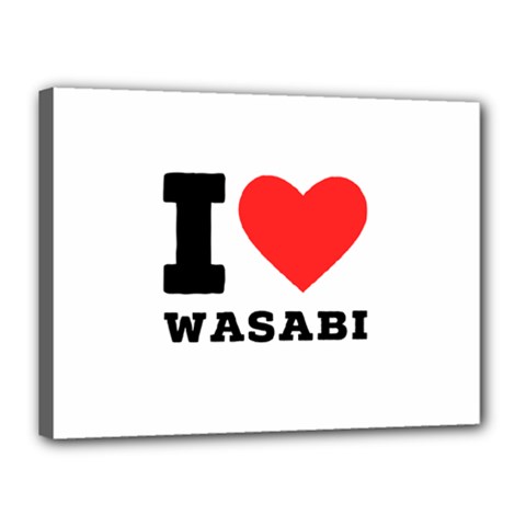 I Love Wasabi Canvas 16  X 12  (stretched) by ilovewhateva