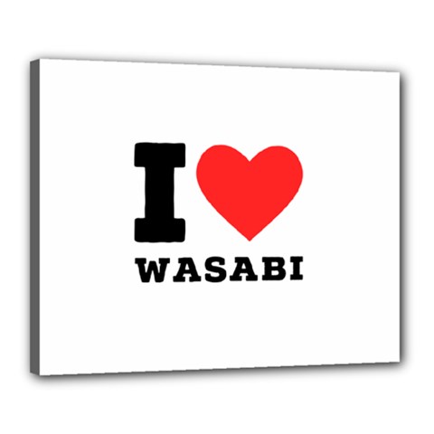 I Love Wasabi Canvas 20  X 16  (stretched) by ilovewhateva