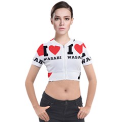 I Love Wasabi Short Sleeve Cropped Jacket by ilovewhateva