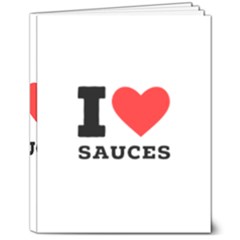 I Love Sauces 8  X 10  Softcover Notebook by ilovewhateva