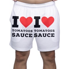 I Love Tomatoes Sauce Men s Shorts by ilovewhateva