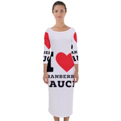 I Love Cranberry Sauce Quarter Sleeve Midi Bodycon Dress by ilovewhateva