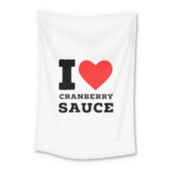 I Love Cranberry Sauce Small Tapestry by ilovewhateva