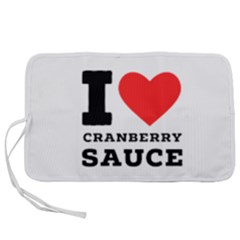 I Love Cranberry Sauce Pen Storage Case (m) by ilovewhateva