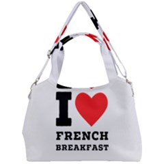 I Love French Breakfast  Double Compartment Shoulder Bag by ilovewhateva