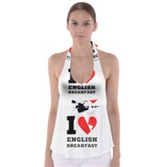 I Love English Breakfast  Babydoll Tankini Top by ilovewhateva