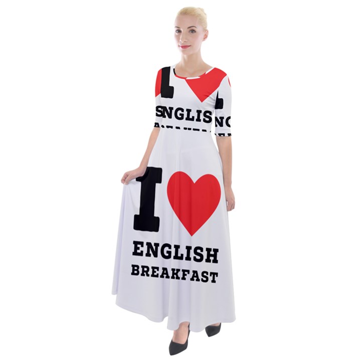 I love English breakfast  Half Sleeves Maxi Dress