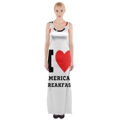 I Love American Breakfast Thigh Split Maxi Dress by ilovewhateva