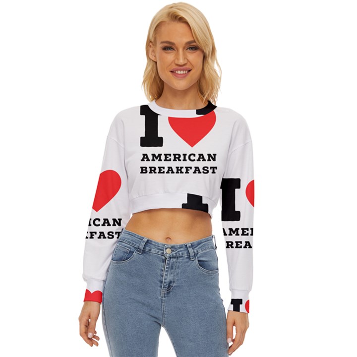 I love American breakfast Lightweight Long Sleeve Sweatshirt