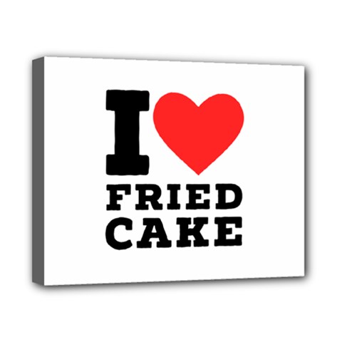 I Love Fried Cake  Canvas 10  X 8  (stretched) by ilovewhateva